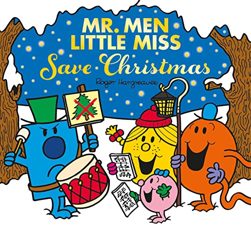 Mr. Men Little Miss Save Christmas: A New Festive illustrated children’s story celebrating all the fun of Christmas time (Mr. Men & Little Miss Celebrations)