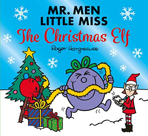 Mr. Men Little Miss The Christmas Elf: A funny illustrated children’s Christmas story book starring Little Miss Naughty! (Mr. Men and Little Miss Celebrations)