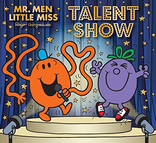 Mr. Men Little Miss: Talent Show: A laugh-out-loud children’s book celebrating unique and diverse talents (Mr. Men and Little Miss Picture Books)