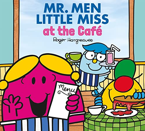 Mr. Men and Little Miss at the Café: A Brilliantly Funny Children’s Book Full of Food! (Mr. Men & Little Miss Every Day) von Farshore
