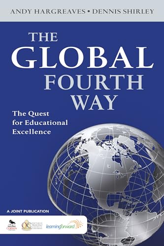 The Global Fourth Way: The Quest for Educational Excellence von Corwin