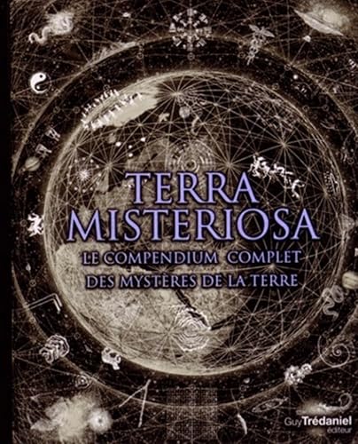 Terra Misteriosa - Le compendium complet des mystères de la Terre von TREDANIEL
