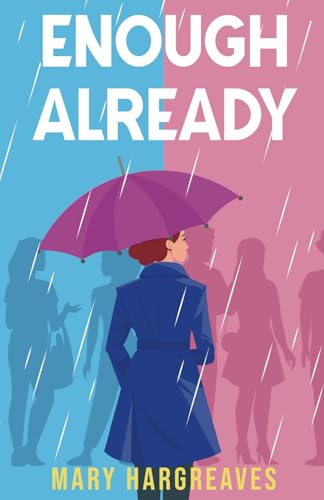 Enough Already: An uplifting, heartwarming, emotional page-turner (Absolutely Uplifting Reads) von Joffe Books