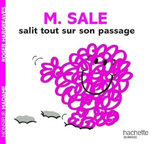 Collection Monsieur Madame (Mr Men & Little Miss): M. Sale salit tout sur son pa