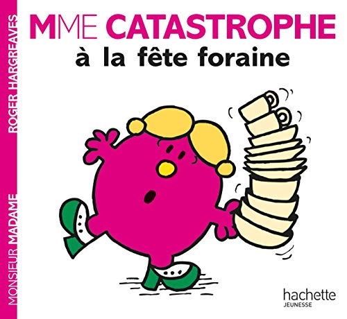 Collection Monsieur Madame (Mr Men & Little Miss): Mme Catastrophe a la fete