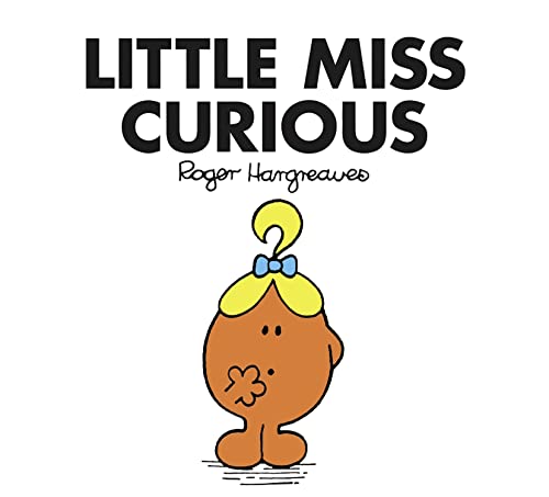 Little Miss Curious: The Brilliantly Funny Classic Children’s illustrated Series (Little Miss Classic Library)