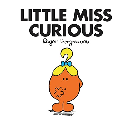 Little Miss Curious: The Brilliantly Funny Classic Children’s illustrated Series (Little Miss Classic Library)