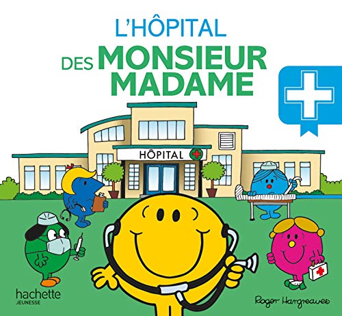 L'hôpital des Monsieur Madame L'hôpital des Monsieur Madame