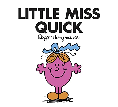Little Miss Quick: The Brilliantly Funny Classic Children’s illustrated Series (Little Miss Classic Library)
