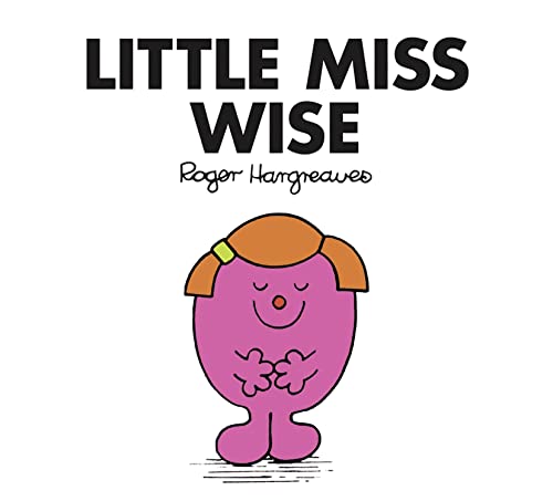 Little Miss Wise: The Brilliantly Funny Classic Children’s illustrated Series (Little Miss Classic Library)