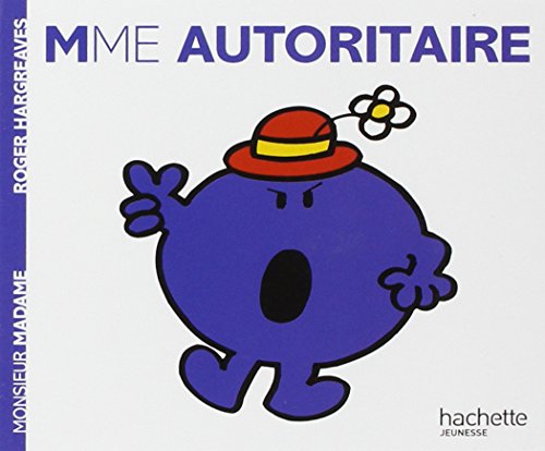 Madame Autoritaire: Mme Autoritaire Madame Autoritaire: Mme Autoritaire von Hachette