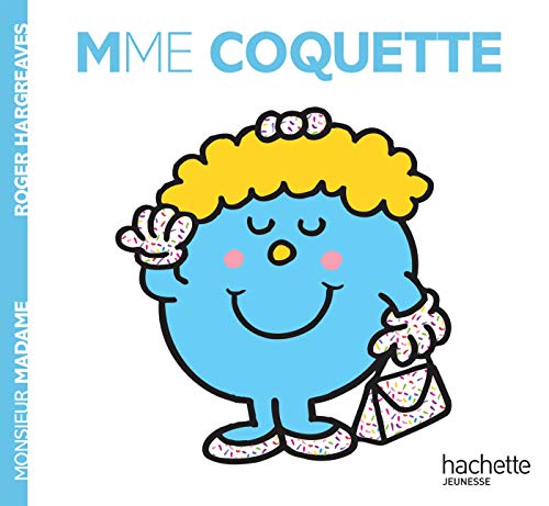 Madame Coquette: Mme Coquette Madame Coquette: Mme Coquette von HACHETTE JEUN.