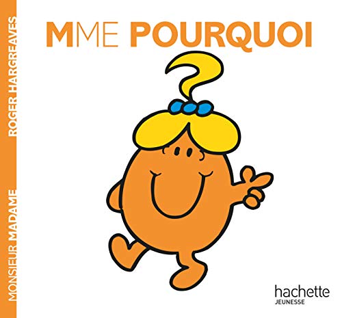 Madame Pourquoi: Mme Pourquoi von Hachette
