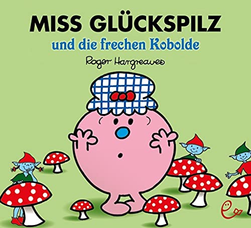 Miss Glückspilz und die frechen Kobolde (Mr. Men und Little Miss)