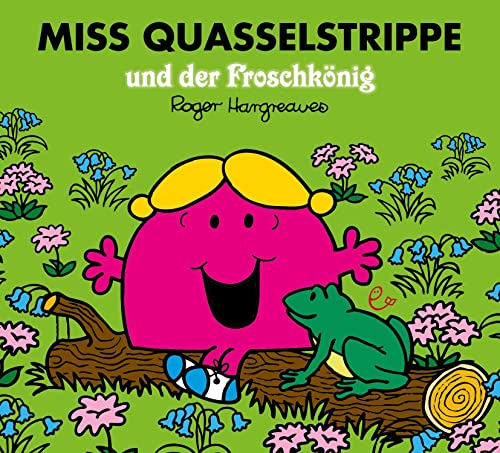 Miss Quasselstrippe und der Froschkönig (Mr. Men und Little Miss) von Rieder, Susanna Verlag