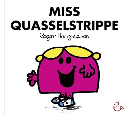 Miss Quasselstrippe Miss Quasselstrippe