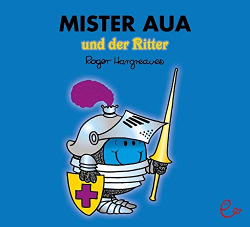 Mister Aua und der Ritter (Mr. Men und Little Miss)