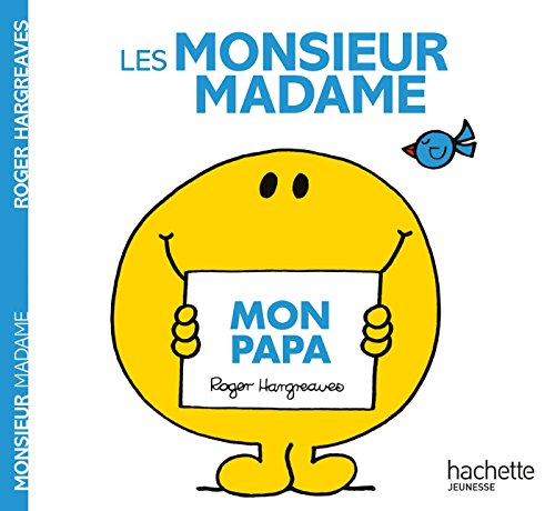 Monsieur Madame - Mon papa Monsieur Madame - Mon papa