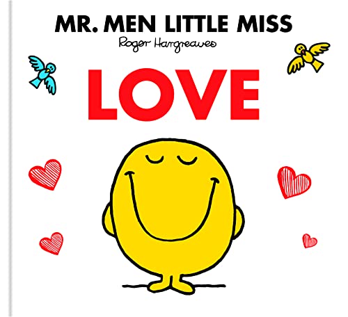 Mr. Men Little Miss Love Gift Book: The Perfect Valentine’s Day Gift for the kids, teens and adults in your life that you love