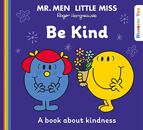 Mr. Men Little Miss: Be Kind: A Book about Kindness from the New Illustrated Children’s Series for 2022 about Feelings (Mr. Men and Little Miss Discover You)