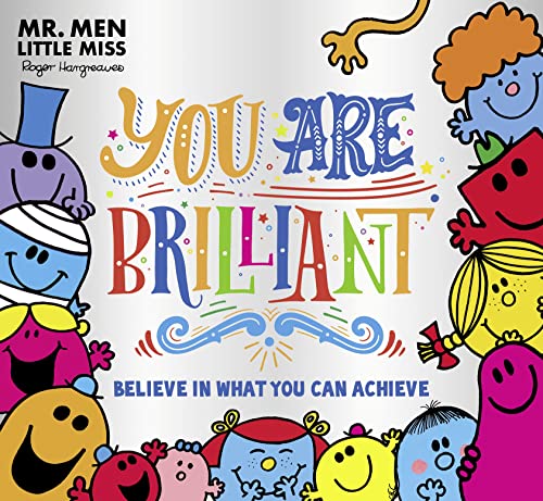 Mr. Men Little Miss: You are Brilliant: The perfect book to give children confidence to become brave, kind and happy adults