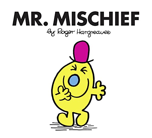 Mr. Mischief: The Brilliantly Funny Classic Children’s illustrated Series (Mr. Men Classic Library)