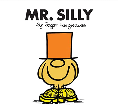 Mr. Silly: The Brilliantly Funny Classic Children’s illustrated Series (Mr. Men Classic Library)