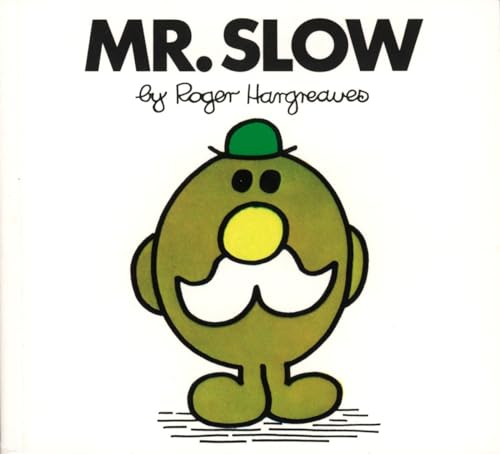 Mr. Slow Mr. Slow