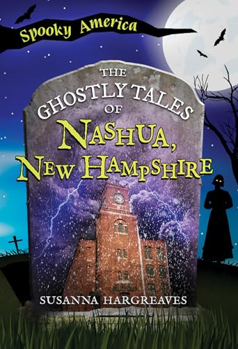 The Ghostly Tales of Nashua, New Hampshire (Spooky America) von Arcadia Children's Books