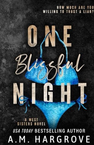 One Blissful Night: A Stand Alone, Second Chance, Enemies To Lovers Romance (A West Sisters Novel)