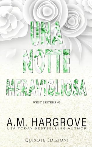 Una notte meravigliosa (West Sisters Serie, Band 3) von Quixote Edizioni