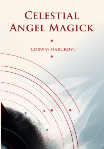 Celestial Angel Magick: Pathworking and Sigils for The Mansions of The Moon von Independently published