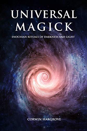 Universal Magick: Enochian Rituals of Darkness and Light (Magick of Darkness and Light) von Independently published
