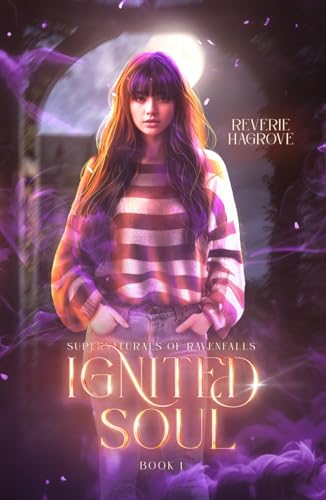 Ignited Soul: Part one of a small town, paranormal reverse harem romance (Supernaturals of Ravenfalls, Band 1) von Independently published