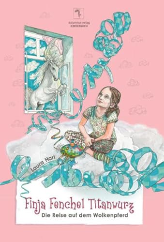 Finja Fenchel Titanwurz – Die Reise auf dem Wolkenpferd von Autumnus Verlag