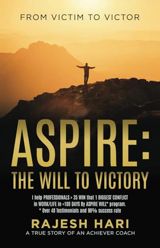 From VICTIM to VICTOR — ASPIRE — The will to victory