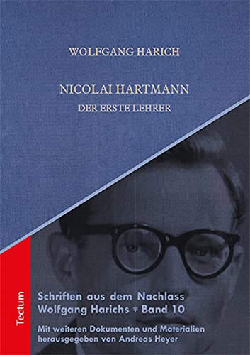 Nicolai Hartmann: Der erste Lehrer (Schriften aus dem Nachlass Wolfgang Harichs)