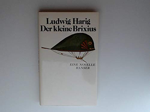 Der kleine Brixius: Eine Novellle von Carl Hanser Verlag GmbH & Co. KG,