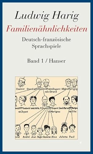 Familienähnlichkeiten: Deutsch-französische Sprachspiele. Gesammelte Werke Band 1