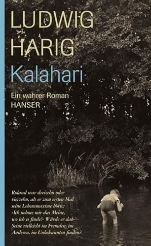 Kalahari: Ein wahrer Roman von Carl Hanser Verlag GmbH & Co. KG