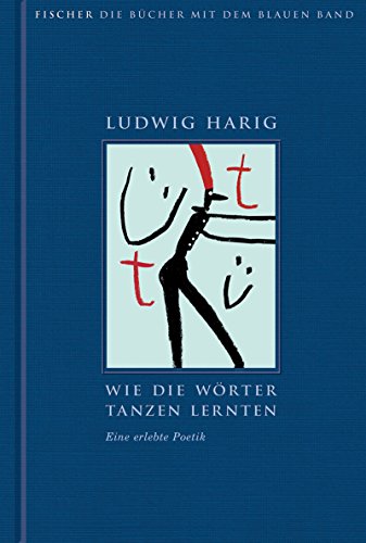 Wie die Wörter tanzen lernten. Eine erlebte Poetik