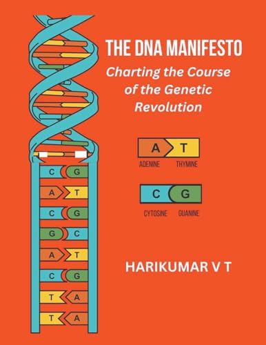 The DNA Manifesto: Charting the Course of the Genetic Revolution von Harikumar V T