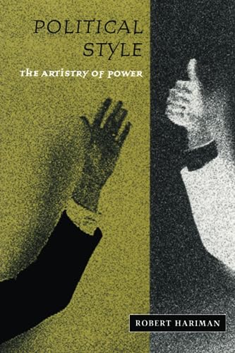 Political Style: The Artistry of Power (New Practices of Inquiry)