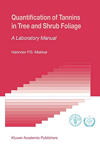 Quantification of Tannins in Tree and Shrub Foliage: A Laboratory Manual von Springer