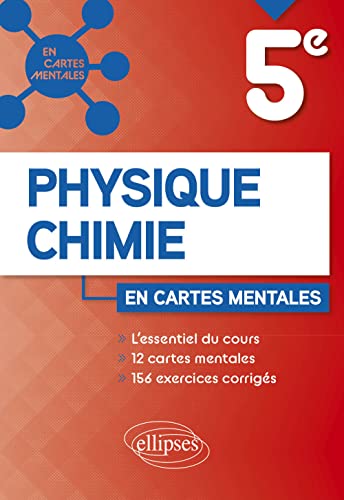 Physique-Chimie - Cinquième: 12 cartes mentales et 156 exercices corrigés (En cartes mentales)