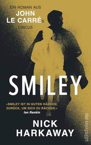 Smiley: Ein John le Carré Roman | George Smiley - der Gentleman-Spion aus dem Kalten Krieg ist ein Welterfolg! von Ullstein Hardcover