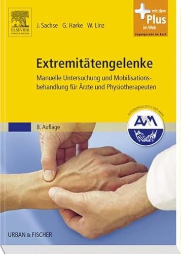 Extremitätengelenke: Manuelle Untersuchung und Mobilisationsbehandlung für Ärzte und Physiotherapeuten - Mit Zugang zum Elsevier-Portal