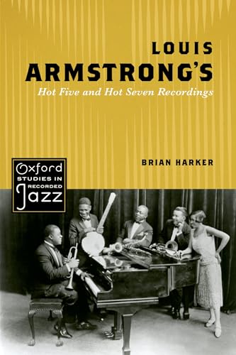 Louis Armstrong's Hot Five and Hot Seven Recordings (Oxford Studies in Recorded Jazz) von Oxford University Press, USA