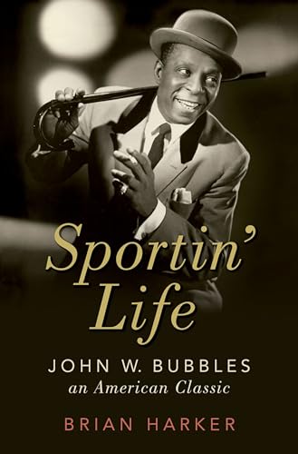 Sportin' Life: John W. Bubbles, An American Classic (Cultural Biographies) von Oxford University Press Inc