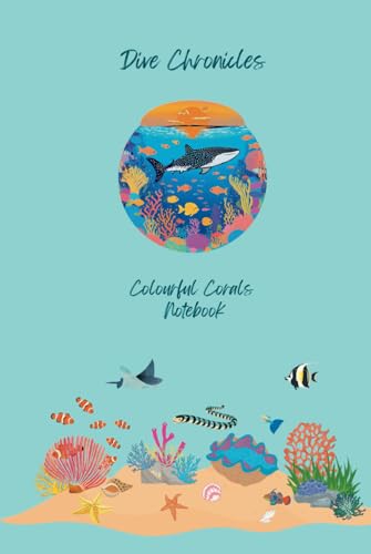 Colourful Corals Notebook by Dive Chronicles: Hardback Ocean-Themed Journal with 100 Premium Color Pages & World Map Colourful Corals Notebook by Dive Chronicles: Hardback Ocean-Themed Journal with 100 Premium Color Pages & World Map von Independent Publishing Network